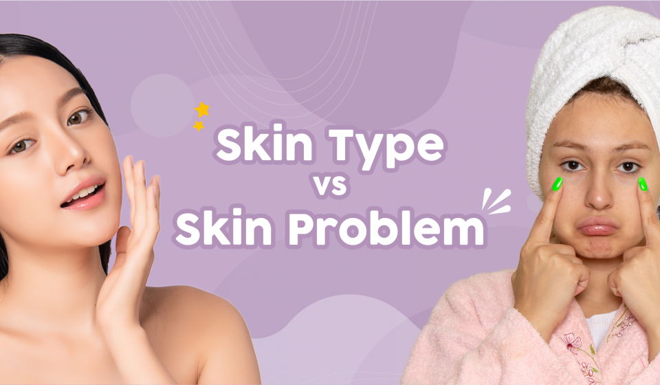 Skin type vs skin problem
